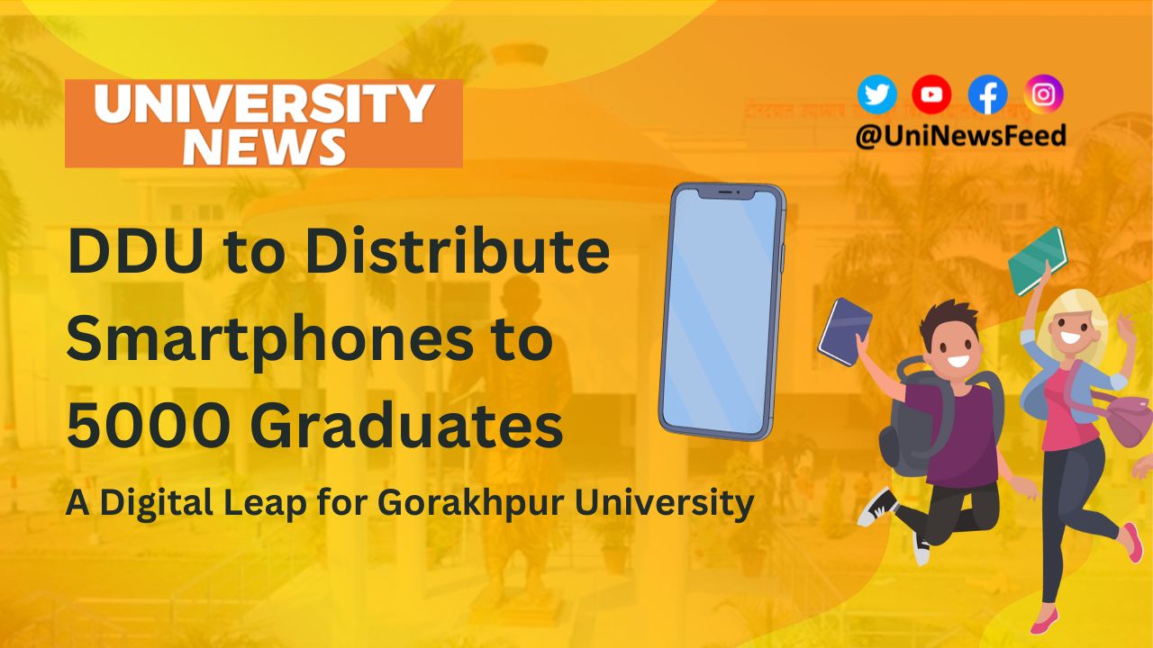 DDU to Distribute Smartphones to 5000 Graduates – A Digital Leap for Gorakhpur University