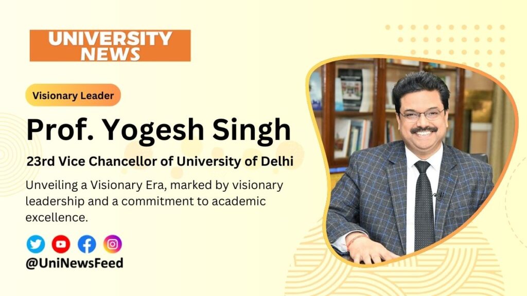 Prof. Yogesh Singh 23rd Vice Chancellor of University of Delhi