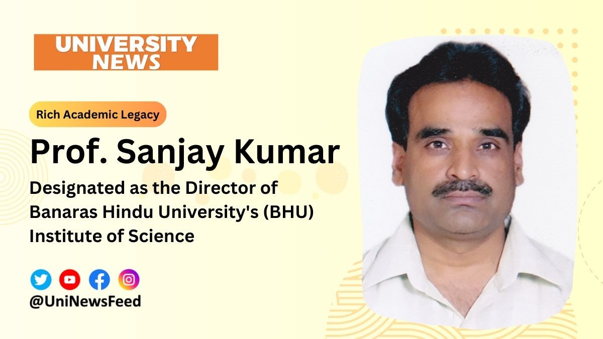 Prof. Sanjay Kumar Assumes Directorship at BHU’s Institute of Science with a Rich Academic Legacy